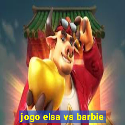 jogo elsa vs barbie